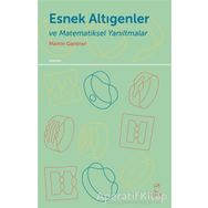 Esnek Altıgenler ve Matematiksel Yanıltmalar - Martin Gardner - Doruk Yayınları