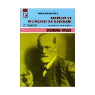 ESPRILER VE BİLİNÇDIŞI İLE İLİŞKİLERİ - SIGMUND FREUD