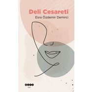 Esra Özdemir Demirci - Deli Cesareti