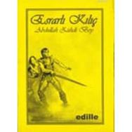 ESRARLI KILIÇ - ABDULLAH ZÜHDİ BEY