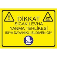 Este Uyarı Levhaları Dikkat Sıcak Levha Yanma Tehlikesi Isıya Dayanıklı Eldiven Giy 25x35 cm Uyarı Levhası