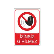 Este Uyarı Levhaları Girilmez 25x35 cm Uyarı Levhası