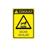 Este Uyarı Levhaları Tehlike Sıcak Sıvılar 25x35 cm Uyarı Levhası
