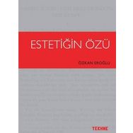 Estetiğin Özü - Özkan Eroğlu