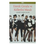ESTETIK CERRAHI VE KÜLKEDİSİ MASALI - AHMET KARACALAR
