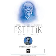 Estetik - Servet-i Fünun Yazıları 1 - Hüseyin Cahit
