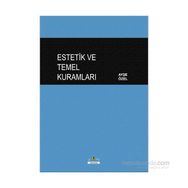 Estetik ve Temel Kuramları - Ayşe Özel