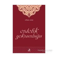 Estetik Yoksunluğu - Orhan Cesur