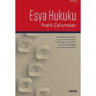 Eşya Hukuku Pratik Çalışmaları - Kolektif