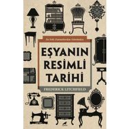 Eşyanın Resimli Tarihi - Frederick Litchfield