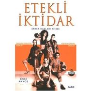 ETEKLI İKTİDAR ERKEK HAKLARI KİTABI - SINAN AKYÜZ