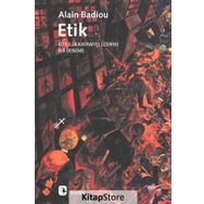 ETIK KÖTÜLÜK KAVRAYIŞI ÜZERİNE BIR DENEME - ALAIN BADIOU