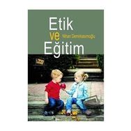 Etik ve Eğitim - Nihan Demirkasımoğlu