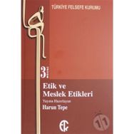 Etik ve Meslek Etikleri - Harun Tepe