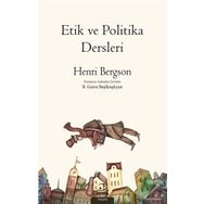 Etik ve Politika Dersleri - Henri Bergson