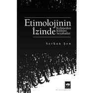 Etimolojinin İzinde Serkan Şen