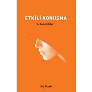 ETKILI KONUŞMA - A. TAMER GÜLER