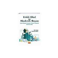 Etkili Okul ve Akademik Başarı Kolektif Öğretmen Yeterliği ve Örgütsel Vatandaşlık Davranışının Rolü - Nobel Bilimsel Eserler