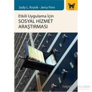 Etkili Uygulama İçin Sosyal Hizmet Araştırması - Judy L. Krysik Jerry Finn