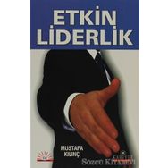 ETKIN LIDERLIK - MUSTAFA KILINÇ