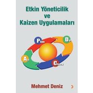 Etkin Yöneticilik ve Kaizen Uygulamaları - Mehmet Deniz