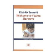 ETKINLIK TEMELLI İLKOKUMA VE YAZMA ÖĞRETİMİ - ALI GÖÇER