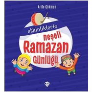 Etkinliklerle Neşeli Ramazan Günlüğü Arife Gökmen
