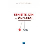 Etnisite Din ve Ön Yargı Ali Zafer Sağıroğlu