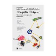Etnografik Hikayeler - Rabia Harmanşah Z. Nilüfer Nahya