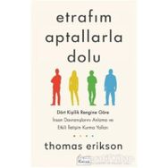 Etrafım Aptallarla Dolu Thomas Erikson