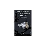 Euro Bölgesinde Borç ve Bankacılık Krizleri Aydan Kansu