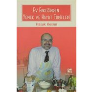EV ERKEĞİNDEN YEMEK VE HAYAT TARIFLERI - HALUK KESIM