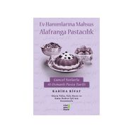 Ev Hanımlarına Mahsus Alafranga Pastacılık - Rabiha Fırat