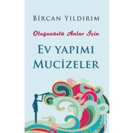 Ev Yapımı Mucizeler - Olağanüstü Anlar İçin - Destek Yayınları