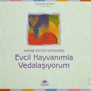 EVCIL HAYVANIMLA VEDALAŞIYORUM - MARGE EATON HEEGAARD