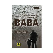 Evdeki Sessiz İmparator Baba - Dilek Yıldız