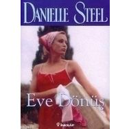 EVE DÖNÜŞ - DANIELLE STEEL