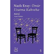 Everest Açıkhava 15 : Nazlı Eray: Ömür Uzatma Kahvehanesi Seçme Öyküler