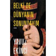 Everest Yayınları - Belki de Dünyanın Sonundayım