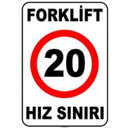 Evim Shopping At 1426 Forklift Açık Alan Hız Sınırı 20 Km-Saat Uyarı Levhası