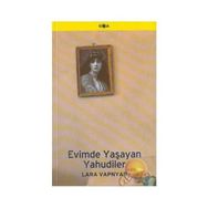 Evimde Yaşayan Yahudiler - Lara Vapnyar