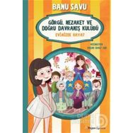 Evimizde Hayat 2 - Görgü Nezaket ve Doğru Davranış Kulübü - Banu Savu