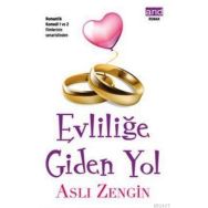 Evliliğe Giden Yol - Aslı Zengin