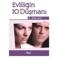 EVLİLİĞİN 10 DÜŞMANI - NIHAT KAYA