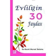 EVLİLİĞİN 30 FAYDASI - ES-SEYID MURAD SELAME
