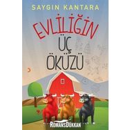 Evliliğin Üç Öküzü - Saygın Kantara