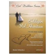 EVLİLİĞİN YOL HARİTASI - MUSTAFA TOPALOĞLU