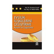 EVLILIK İLİŞKİLERİNİ GELİŞTİRME KURAM VE UYGULAMA - KURTMAN ERSANLI;MELEK KALKANLI