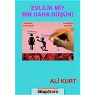 Evlilik mi? Bir Daha Düşün! - Ali Kurt