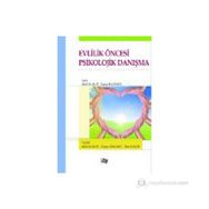 Evlilik Öncesi Psikolojik Danışma - İlhan Yalçın Melek Kalkan Zeynep Hamamcı
